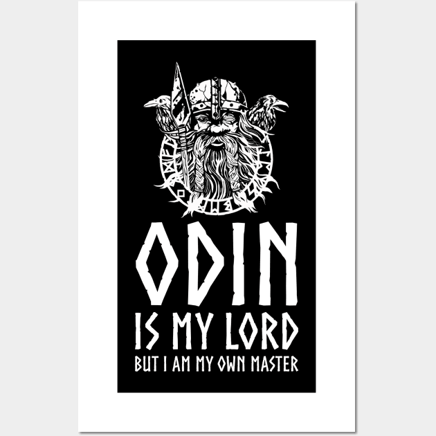 Inspiring Norse Mythology - Odin Is My Lord, But I Am My Own Master Wall Art by Styr Designs